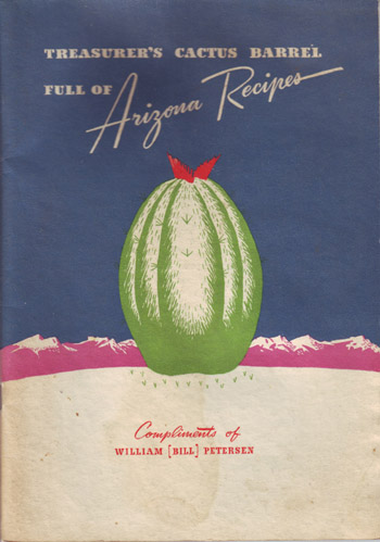 Vintage Cookbook. Treasurer's Cactus Barrel full of Arizona Recipes