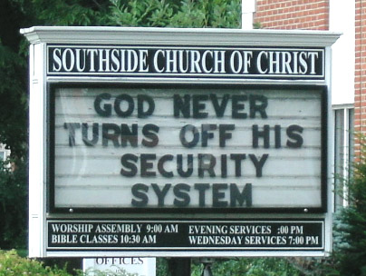 Southside Church of Christ sign. God never turns off his security system